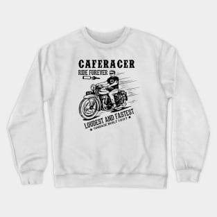 Cafe Racer Ride Forever Bike Rider Crewneck Sweatshirt